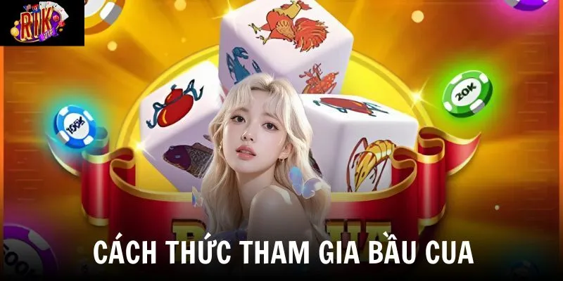 Hướng dẫn cách thức tham gia trò chơi dễ dàng