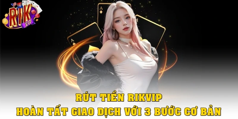 rut tien rikvip thumb